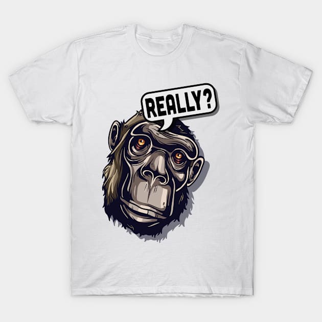 Monkey Facial Expression - Really? - bright T-Shirt by ShirzAndMore